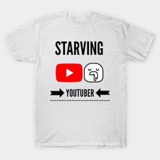 Starving Youtuber T-Shirt